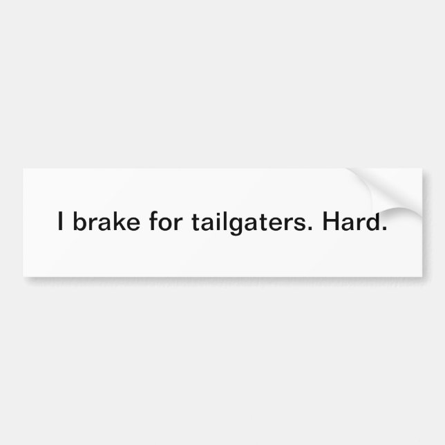 Ich bremse für tailgaters - Autoaufkleber (Vorne)