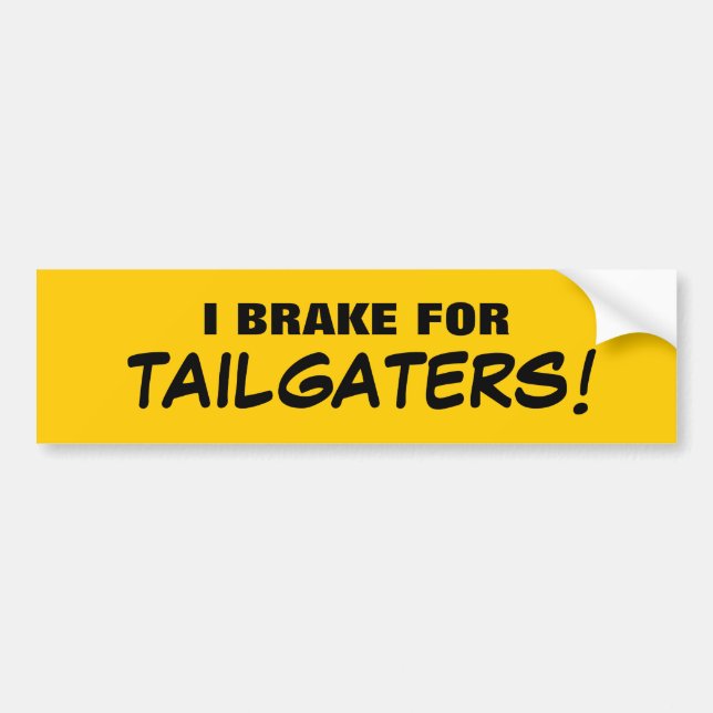ICH BREMSE FÜR TAILGATERS! AUTOAUFKLEBER (Vorne)