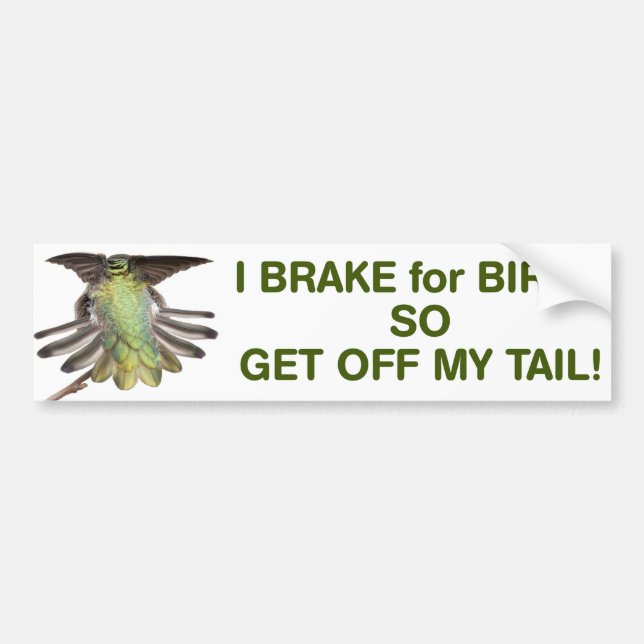 Ich bremse für Vögel, also erhalten Sie von meinem Autoaufkleber (Vorne)