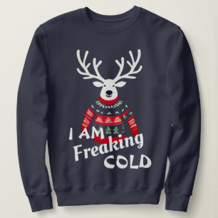 Ich bringe Cold Rentier Ugly Christmas Sweater Sweatshirt