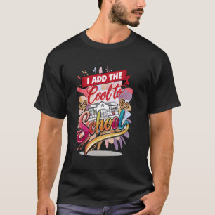 Ich bringe das Coole zur Schule Lustige Schüler & T-Shirt