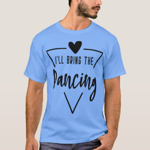 Ich bringe das tanzende Herz Brautjungfer Braut T-Shirt