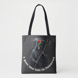 Ich bringe den Spaß ins Begräbnis Tasche