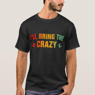 Ich bringe den Verrückten T-Shirt