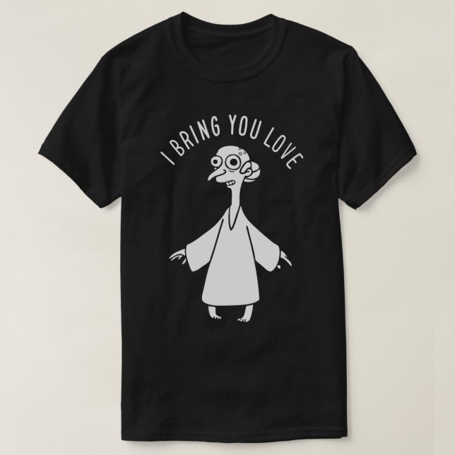 Ich bringe dir Liebe T-Shirt (Design vorne)