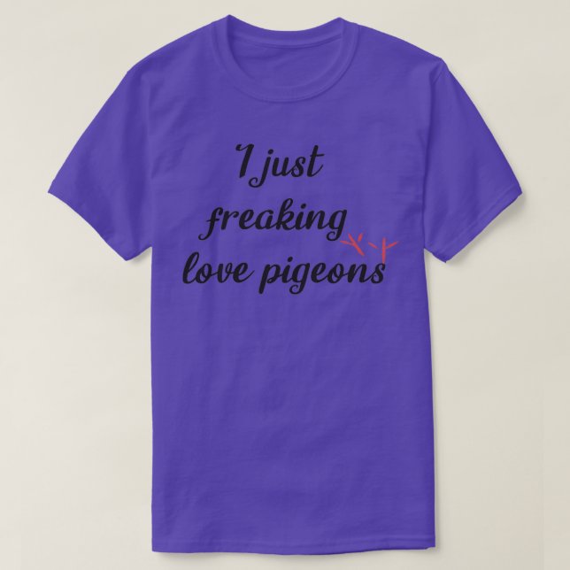 Ich bringe gerade Tauben aus Liebe aus Geschenktau T-Shirt (Design vorne)