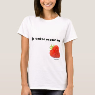 ich bringe meine Erdbeere zurück T-Shirt