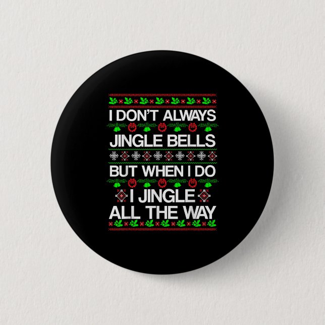 Ich bringe nicht immer sonnige Weihnachtsfeiern Button (Vorderseite)