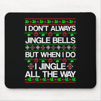 Ich bringe nicht immer sonnige Weihnachtsfeiern Mousepad