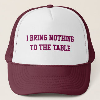 Ich bringe nichts zum Tisch Trucker Hut Truckerkappe