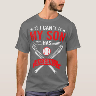 Ich Cant, mein Sohn hat Baseball Player glückliche T-Shirt