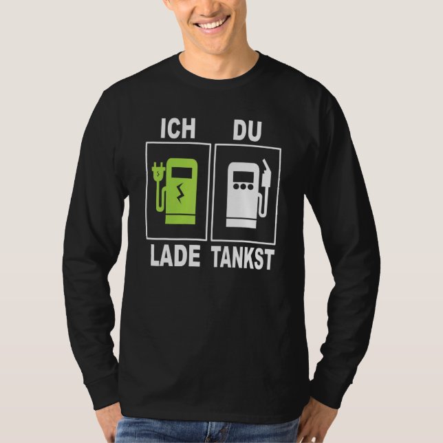 Ich Charge Du Tankst Elektromobilitäts Chargingsta T-Shirt (Vorderseite)
