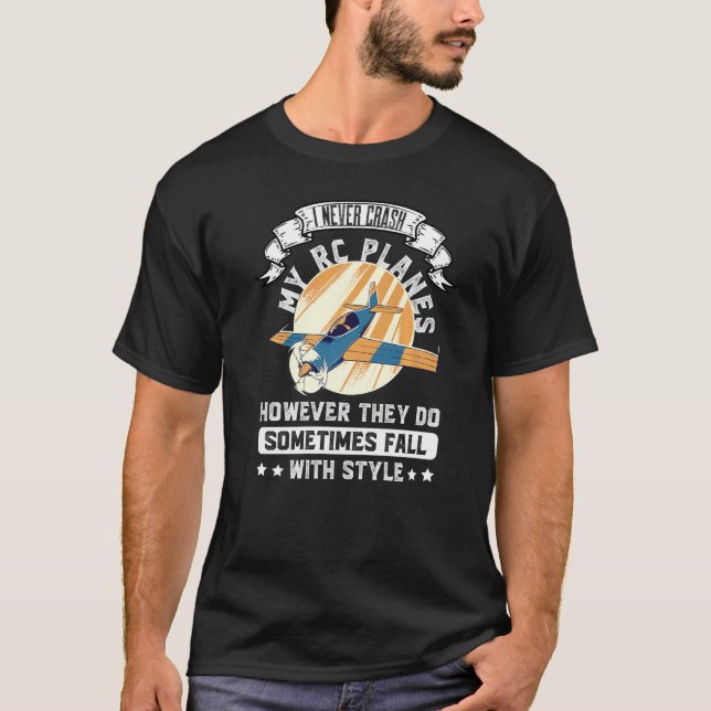 Ich Crash meine RC Flugzeuge RC Flugzeug RC Pilot  T-Shirt (Vorderseite)