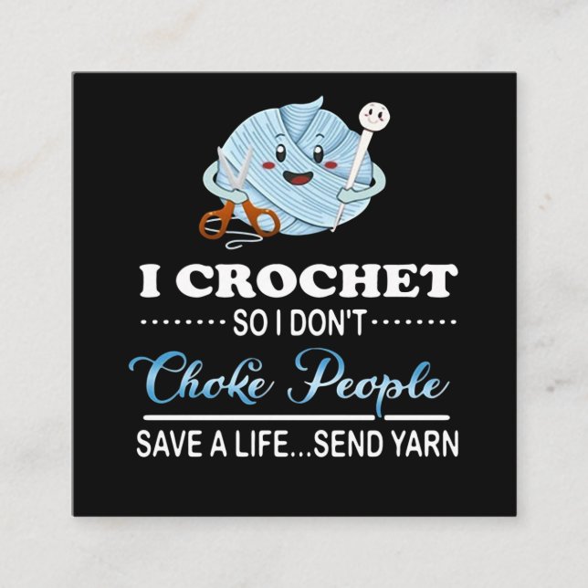 Ich Crochet Choke People Rettete ein Lebensretter Quadratische Visitenkarte (Vorderseite)