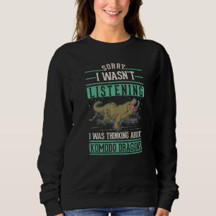 Ich dachte an Komodo Dragons Monitor Lizard Sweatshirt