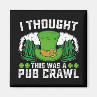Ich dachte, das war ein Pub Crawl St Patrick's Day