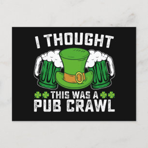 Ich dachte, das war ein Pub Crawl St Patrick's Day Postkarte