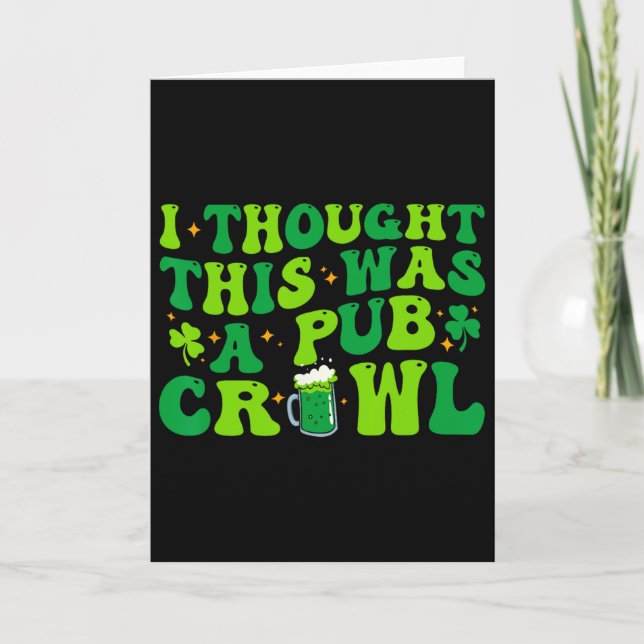 Ich dachte, das wäre ein Pub-Crawl Lustiger St. Pa Karte (Vorderseite)