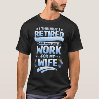 Ich dachte, ich wäre ein Mann, den ich für meine E T-Shirt
