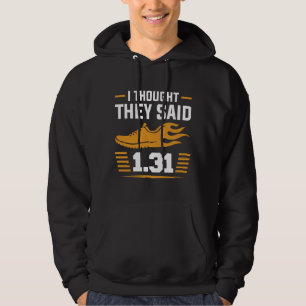 Ich dachte, sie sagten 1,31 Meilen Hoodie