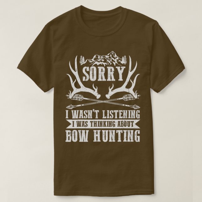 Ich dachte über Bowhunting Funny Bowhunter nach T-Shirt (Design vorne)
