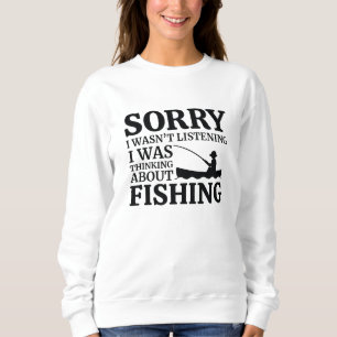 Ich dachte über das Fischen nach Sweatshirt