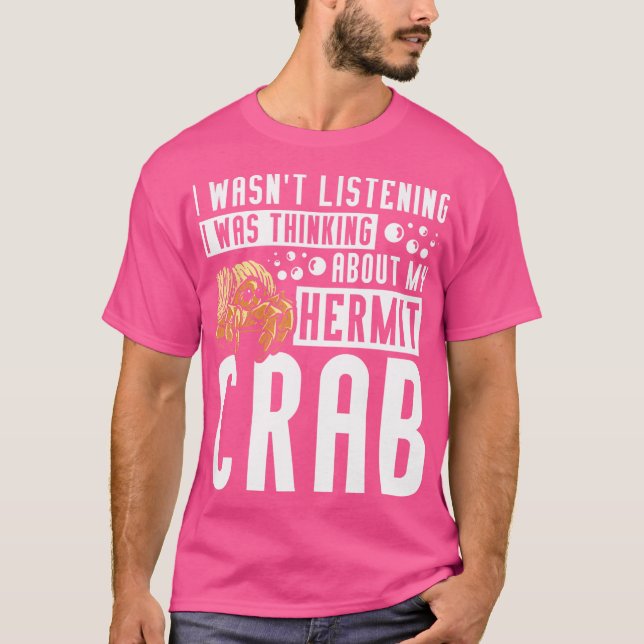 Ich dachte über meinen Hermit Crab nach T-Shirt (Vorderseite)