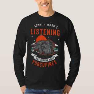 Ich dachte über Porcupine nach T-Shirt