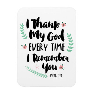 Ich danke Gott jedes Mal, wenn ich dich erinnere M Magnet