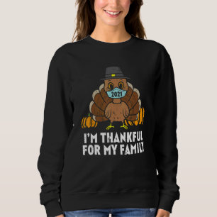 Ich danke meiner Familie Türkei Gesicht Maske Than Sweatshirt