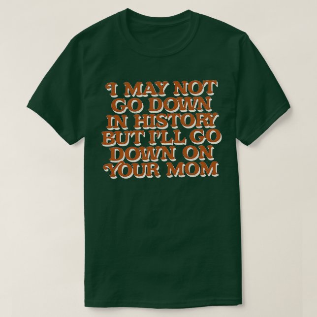 Ich darf nicht in der Geschichte 1 T-Shirt (Design vorne)