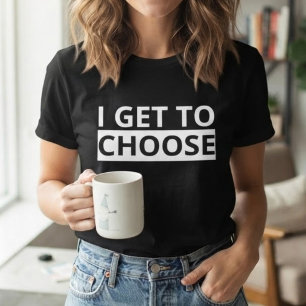 Ich darf wählen Statement T-Shirt