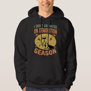 Ich Date Nicht In Der Abrisszeit Konstruktionswi Hoodie