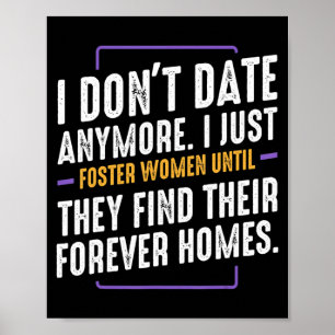 Ich date nicht mehr Lustiger Humor Sarkastisches D Poster