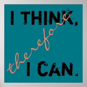Ich denke, also kann ich Positive Thinking Poster