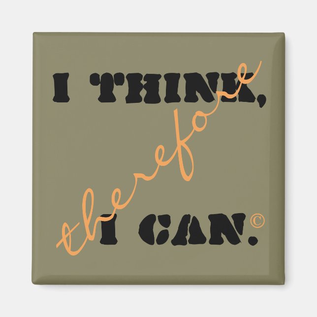 Ich denke, also kann ich positives Denken Magnet (Vorne)