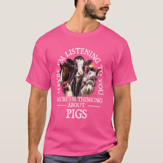 Ich denke an Schweinefleisch Lover Animal Lover Ho T-Shirt