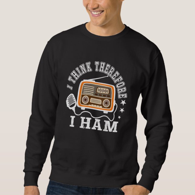 Ich denke daher, ich ham Backprint Ham Radio 1 Sweatshirt (Vorderseite)