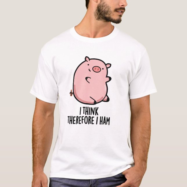 Ich denke daher, ich ham Funny Pig Puff T-Shirt (Vorderseite)