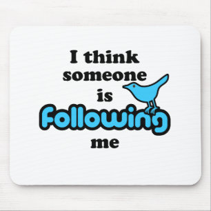 Ich denke, dass jemand mir folgt mousepad