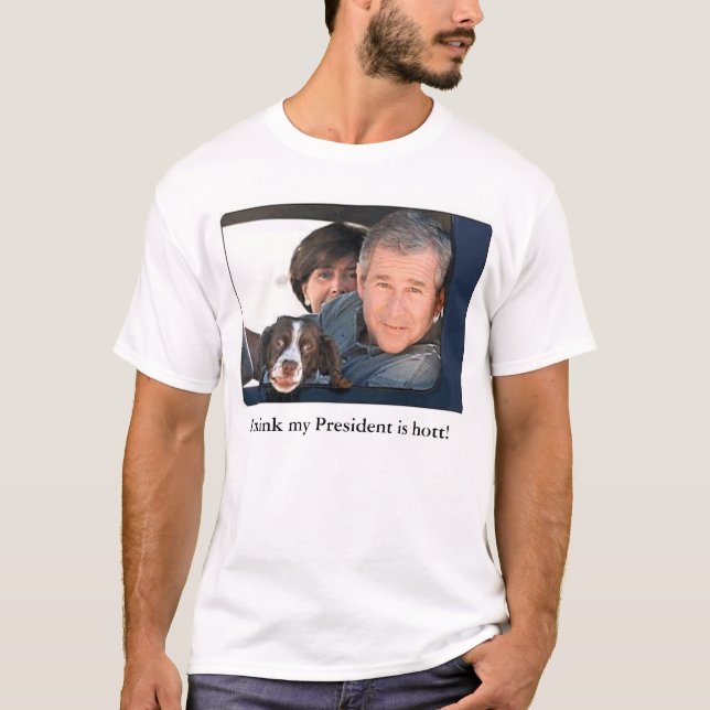 Ich denke, dass mein Präsident Hott 2 ist T-Shirt (Vorderseite)