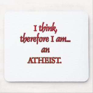 Ich denke, deshalb bin ich ein ATHEIST Mousepad