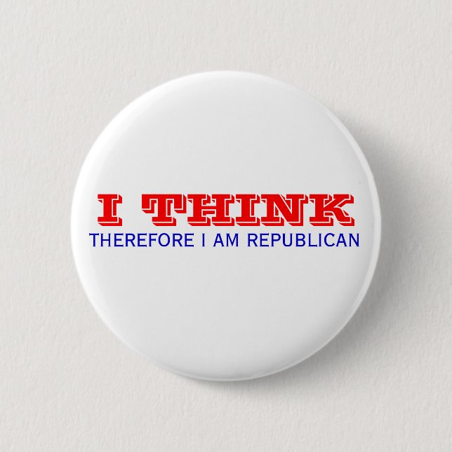 ICH DENKE, DESHALB BIN ICH REPUBLIKANISCH BUTTON (Vorderseite)
