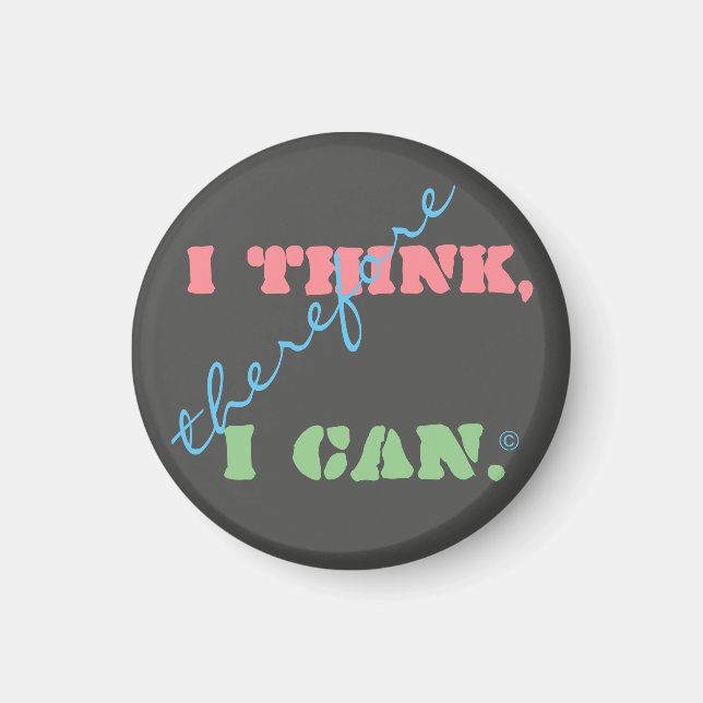Ich denke, deshalb kann ich positives Denken Magnet (Vorne)