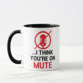 Ich denke, du bist auf stumme, lustige Arbeit von Tasse