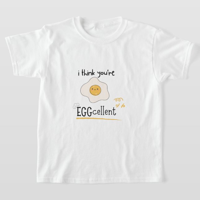 Ich denke, du bist EGGcellent T-Shirt (Ablage )