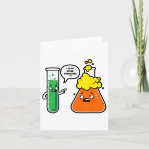 Ich denke, du überreagierst Science Lehrer Zurück  Karte