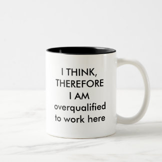 ICH DENKE, ich AMoverqualified, um DESHALB hier zu Zweifarbige Tasse