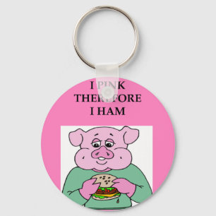 Ich denke, ich bin also ein Schinkenwitz Schlüsselanhänger