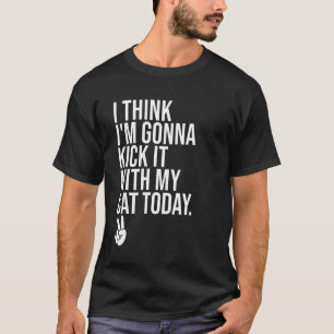 Ich denke, ich werde heute mit meiner Katze abhäng T-Shirt